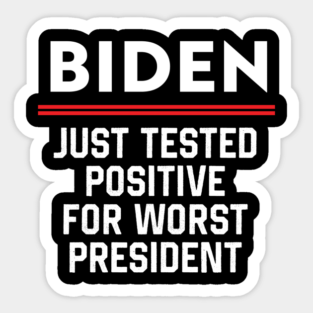 Biden Just Tested Funny anti Biden Sticker by SharleenV80